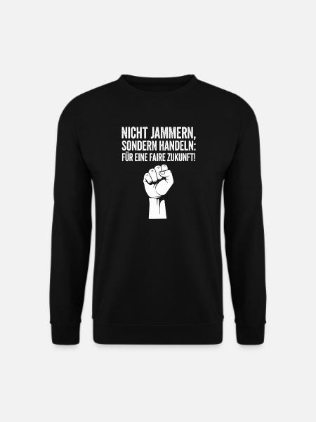 Für eine gerechte Zukunft Protestdesign - Unisex Pullover - Schwarz