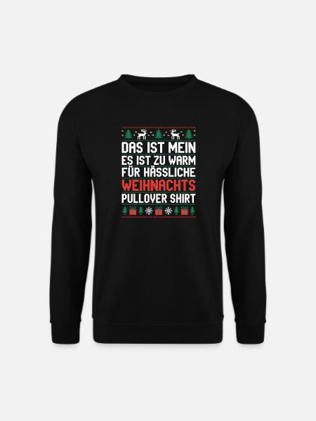 Weihnachtspullover Spruch Es ist zu warm - Unisex Pullover - Schwarz