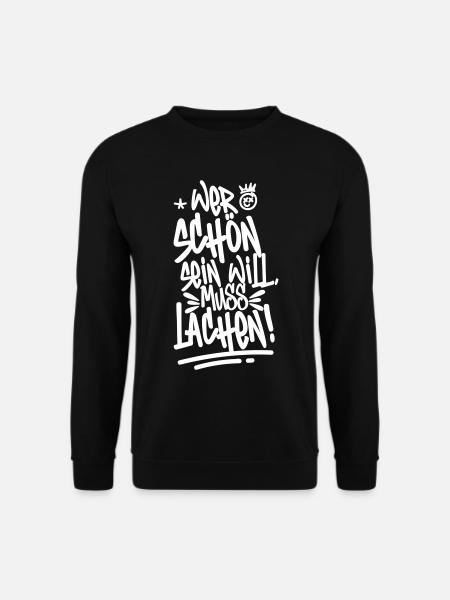 Wer schön sein will, muss lachen! – Frecher Spruch - Unisex Pullover - Schwarz