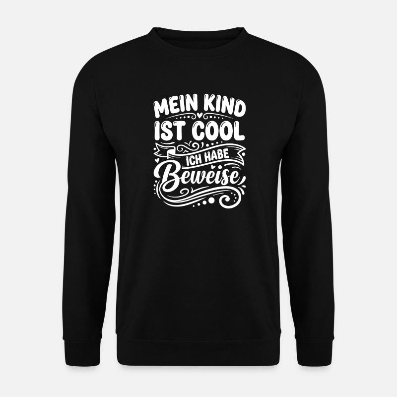 My Kid Is Cool Proofs - Unisex Sweatshirt - black