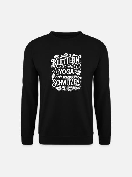 Klettern ist wie Yoga, nur weniger Schwitzen - Unisex Pullover - Schwarz