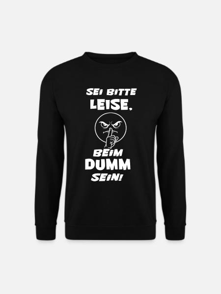 Sei Bitte Leise (Weisse Schrift) - Unisex Pullover - Schwarz