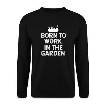 Geboren, um im Garten zu arbeiten - Unisex Pullover - Schwarz - Vorne - Alina (178cm) & Michal (187cm)