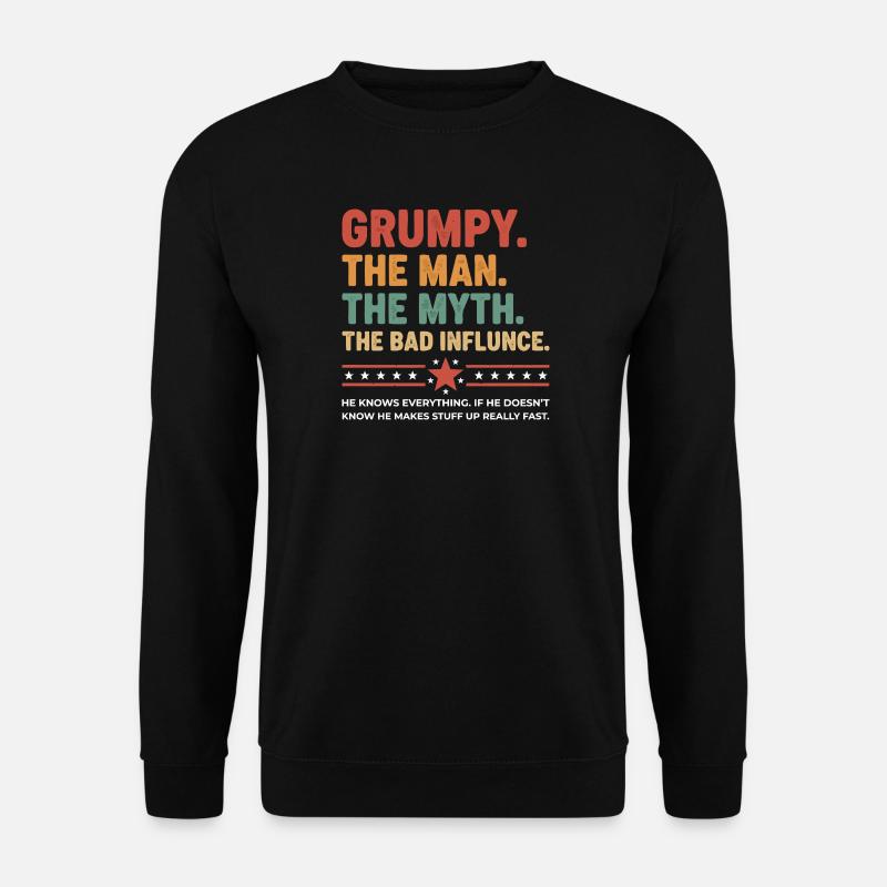 Grumpy – The Legend & the Bad Influence - Unisex Sweatshirt - black