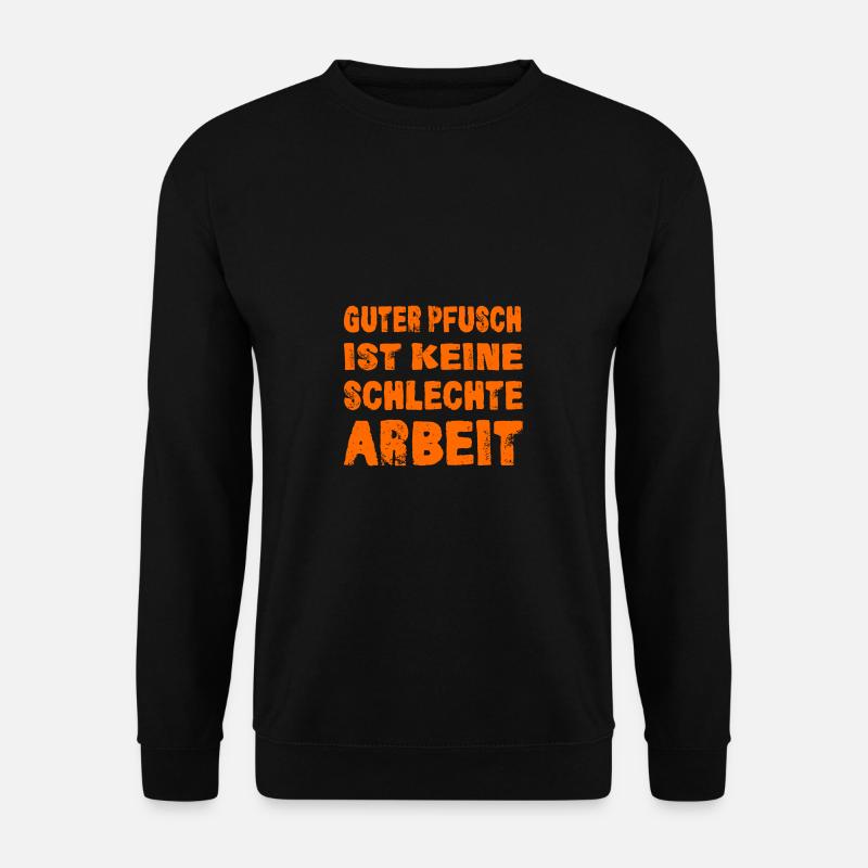 HANDWERKER, HANDWERKERSPRÜCHE - Unisex Pullover - Schwarz