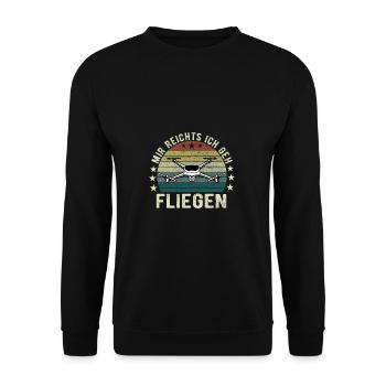 Mir Reichts Ich Geh Fliegen Drohne Drohnenflieger - Unisex Pullover - Schwarz - Vorne - Alina (178cm) & Michal (187cm)
