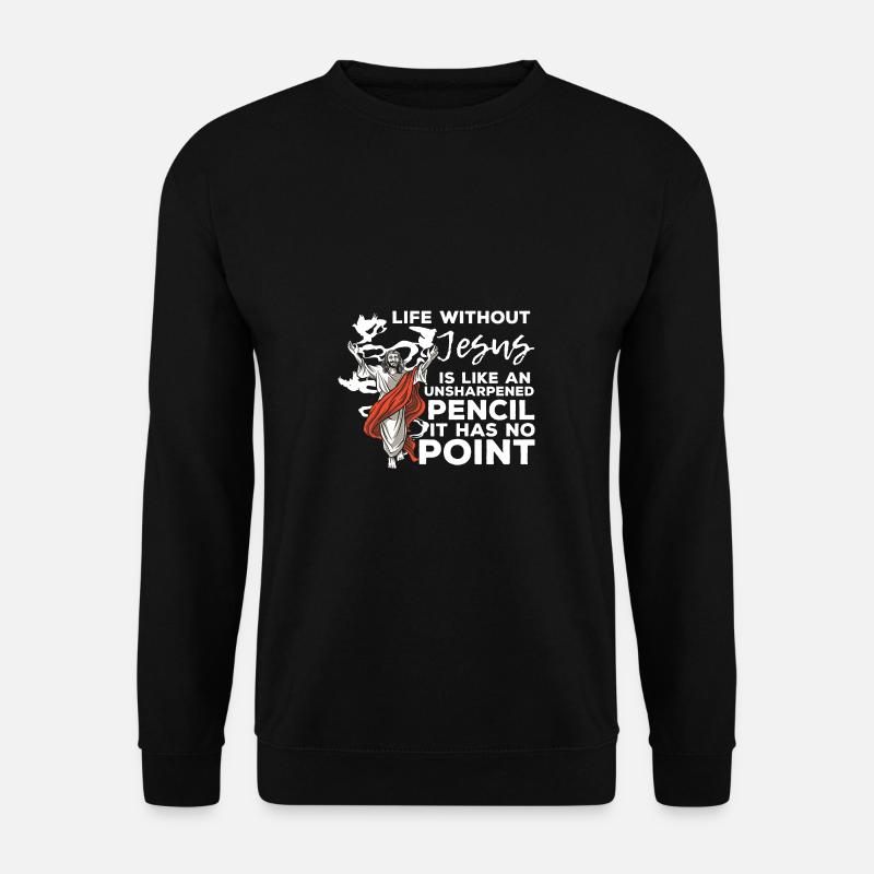 Das lustige Leben ohne Jesus ist wie ein unerschüt - Unisex Pullover - Schwarz