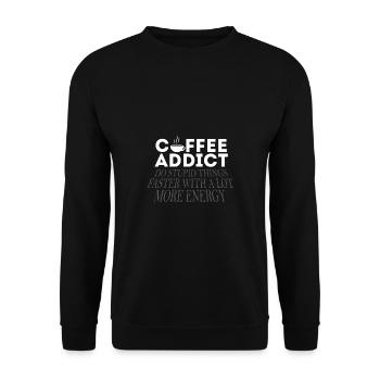 Kaffeesüchtiger Energische Person Gift - Unisex Pullover - Schwarz - Vorne - Alina (178cm) & Michal (187cm)