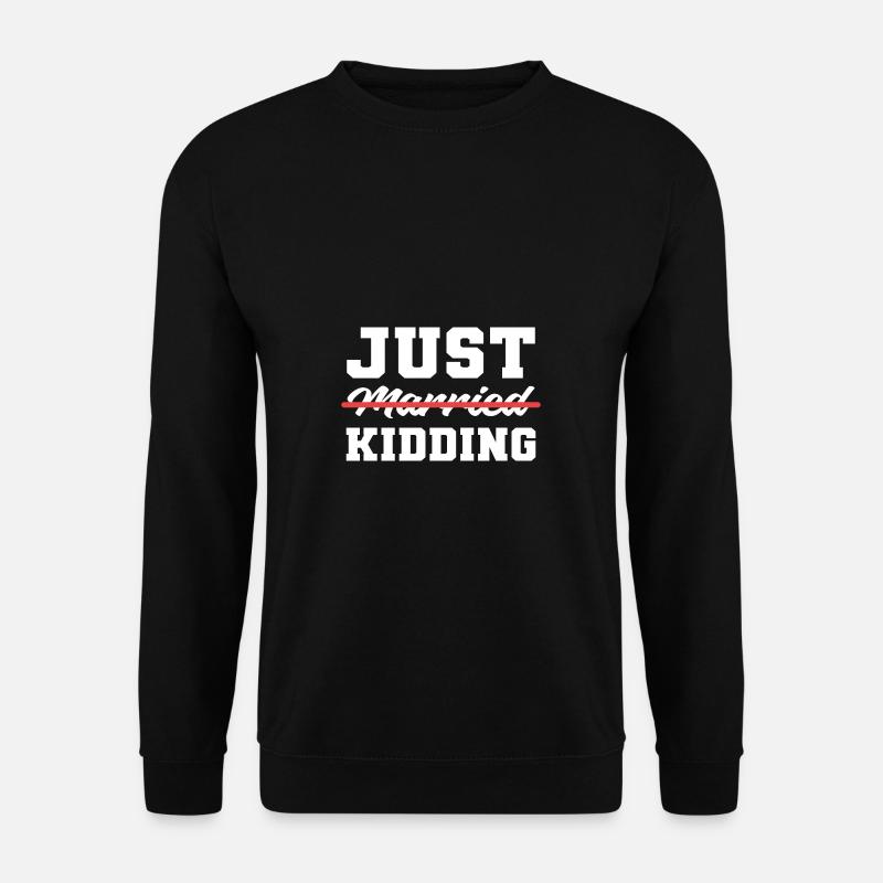 Joking comedian gift - Unisex Sweatshirt - black
