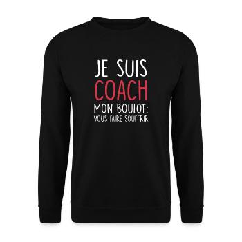 je suis coach mon boulot vous faire souffrir - Sweat-shirt Unisexe - noir - Devant - Alina (178cm) & Michal (187cm)