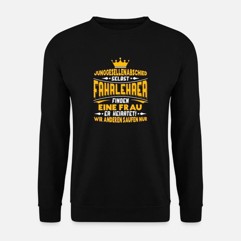 Junggesellenabschied - Fahrlehrer - Unisex Pullover - Schwarz
