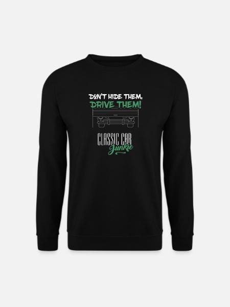 Classic Car Junkie - Scheunenfund Garage Fahren Sie sie - Unisex Pullover - Schwarz