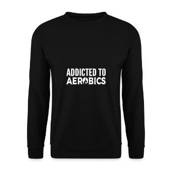 Addicted to Aerobic Dance Teacher Gift - Unisex Sweatshirt - black - Front - Alina (178cm) & Michal (187cm)