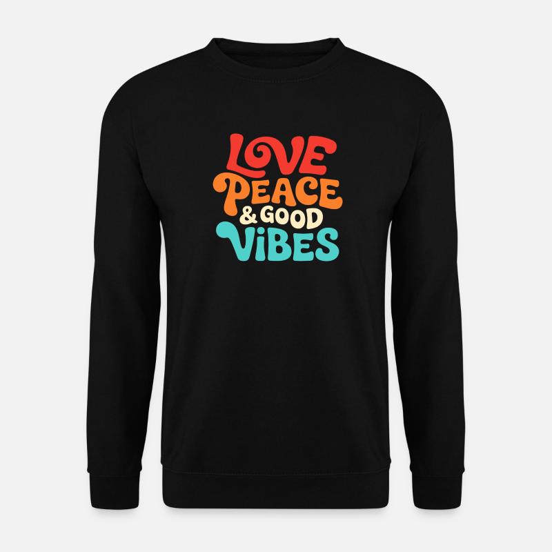 Love Peace & Good Vibe Retro Spruch - Unisex Pullover - Schwarz