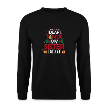 Dear Santa My Sister Did It - Unisex Pullover - Schwarz - Vorne - Alina (178cm) & Michal (187cm)