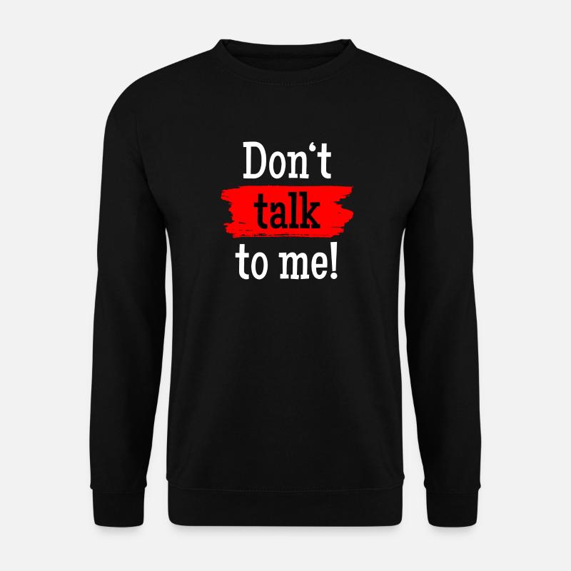Provokantes "Dont Talk To me" Red Brush Design - Unisex Pullover - Schwarz