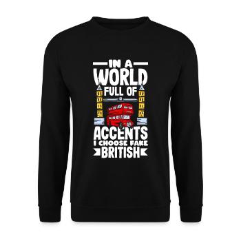 Dans un monde plein d’accents, je choisis Fake British - Sweat-shirt Unisexe - noir - Devant - Alina (178cm) & Michal (187cm)