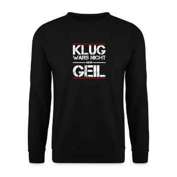 Klug wars nicht aber geil - Unisex Pullover - Schwarz - Vorne - Alina (178cm) & Michal (187cm)
