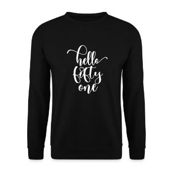 Hello Fifty One Cute 51 Years Old Birthday - Unisex Sweatshirt - black - Front - Alina (178cm) & Michal (187cm)