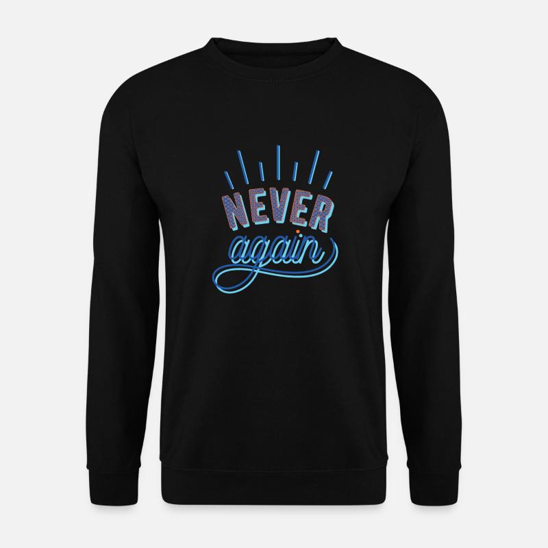 NEVER again - Unisex Sweatshirt - black