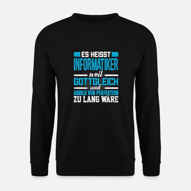 INFORMATIKER - perfekt - Unisex Pullover - Schwarz