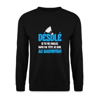 Désolé Badminton t-shirt cadeau - Sweat-shirt Unisexe - noir - Devant - Alina (178cm) & Michal (187cm)