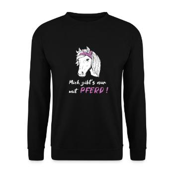 Mich gibts nur mit Pferd Mädchen Reiten Geschenk - Unisex Pullover - Schwarz - Vorne - Alina (178cm) & Michal (187cm)