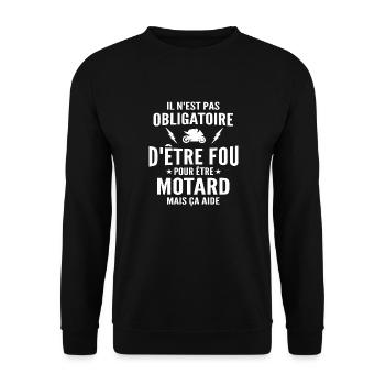 fou et motard / humour moto - Sweat-shirt Unisexe - noir - Devant - Alina (178cm) & Michal (187cm)