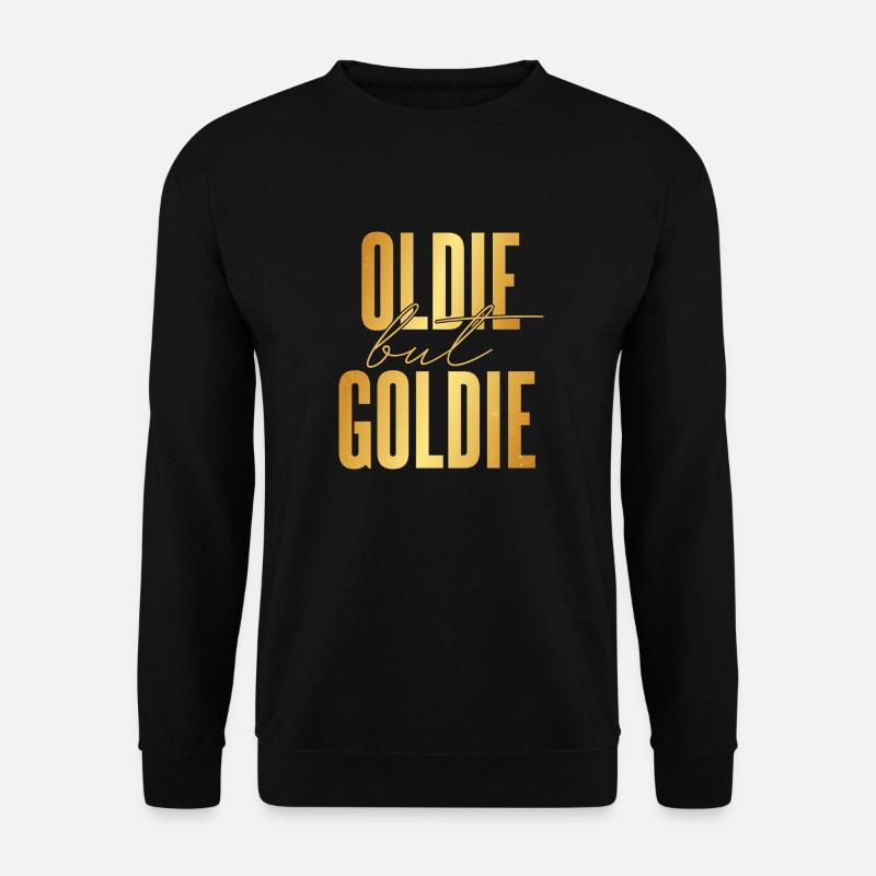 Oldie but Goldie - Unisex Pullover - Schwarz