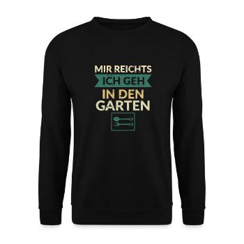 Mir reichts - Ich geh in den Garten Hobby Gärtner - Unisex Pullover - Schwarz - Vorne - Alina (178cm) & Michal (187cm)