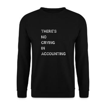 There s No Crying in Accounting - Unisex Sweatshirt - black - Front - Alina (178cm) & Michal (187cm)
