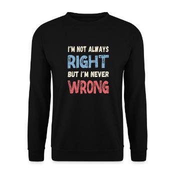I m not always right - Unisex Sweatshirt - black - Front - Alina (178cm) & Michal (187cm)