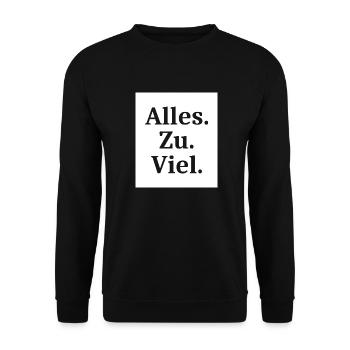 Alles zu viel Shirt I Lustig fun Geschenk Faultier - Unisex Pullover - Schwarz - Vorne - Alina (178cm) & Michal (187cm)