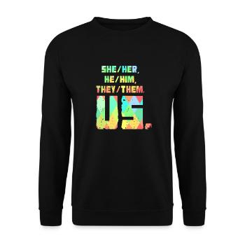 She/Her, He/Him, They/Them. Us. - Unisex Sweatshirt - black - Front - Alina (178cm) & Michal (187cm)