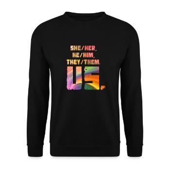 She/Her, He/Him, They/Them. Us. - Unisex Sweatshirt - black - Front - Alina (178cm) & Michal (187cm)