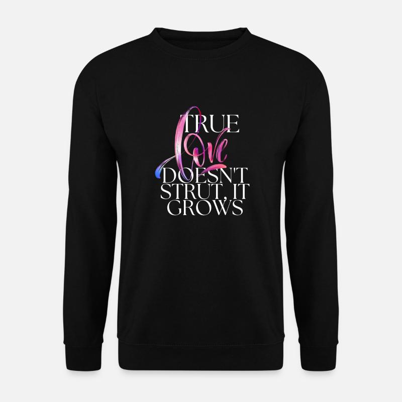 Le véritable amour grandit - Design - Sweat-shirt Unisexe - noir