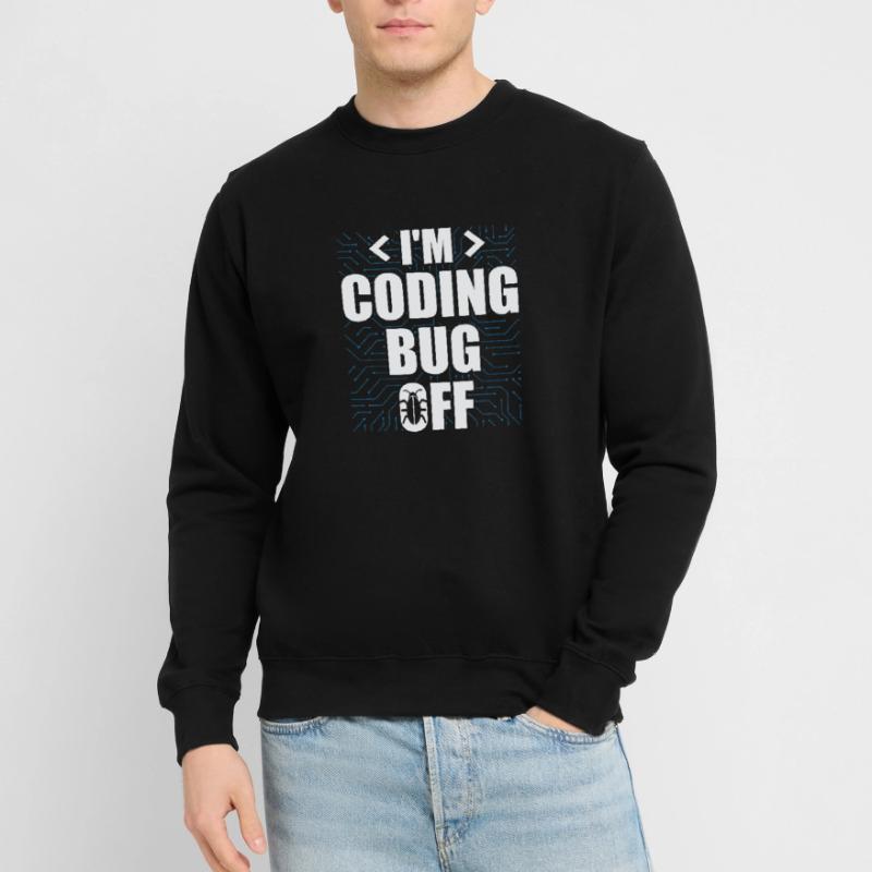 I'm Coding Bug Off It Specialists Software Unisex Sweatshirt