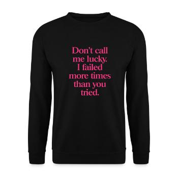 Don’t Call Me Lucky – Cooler Motivationsspruch - Unisex Pullover - Schwarz - Vorne - Alina (178cm) & Michal (187cm)