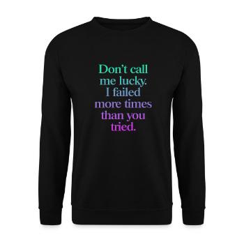 Don’t Call Me Lucky – Cooler Motivationsspruch - Unisex Pullover - Schwarz - Vorne - Alina (178cm) & Michal (187cm)
