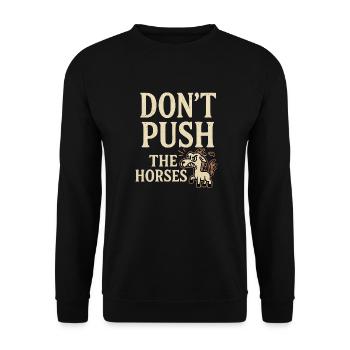 Ne poussez pas les chevaux - Sweat-shirt Unisexe - noir - Devant - Alina (178cm) & Michal (187cm)