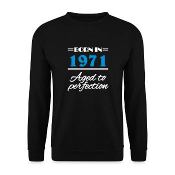 Born in 1971 Aged to perfection - Unisex Pullover - Schwarz - Vorne - Alina (178cm) & Michal (187cm)