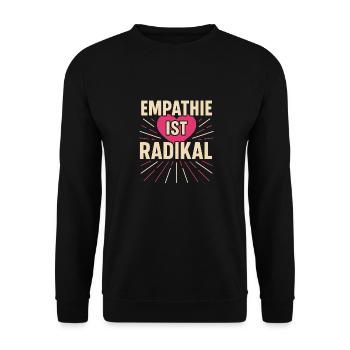 Empathie ist radikal - Unisex Pullover - Schwarz - Vorne - Alina (178cm) & Michal (187cm)