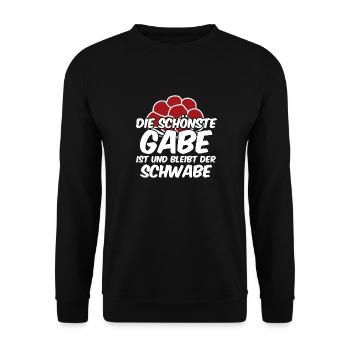 Die schönste Gabe ist und bleibt der Schwabe - Unisex Pullover - Schwarz - Vorne - Alina (178cm) & Michal (187cm)