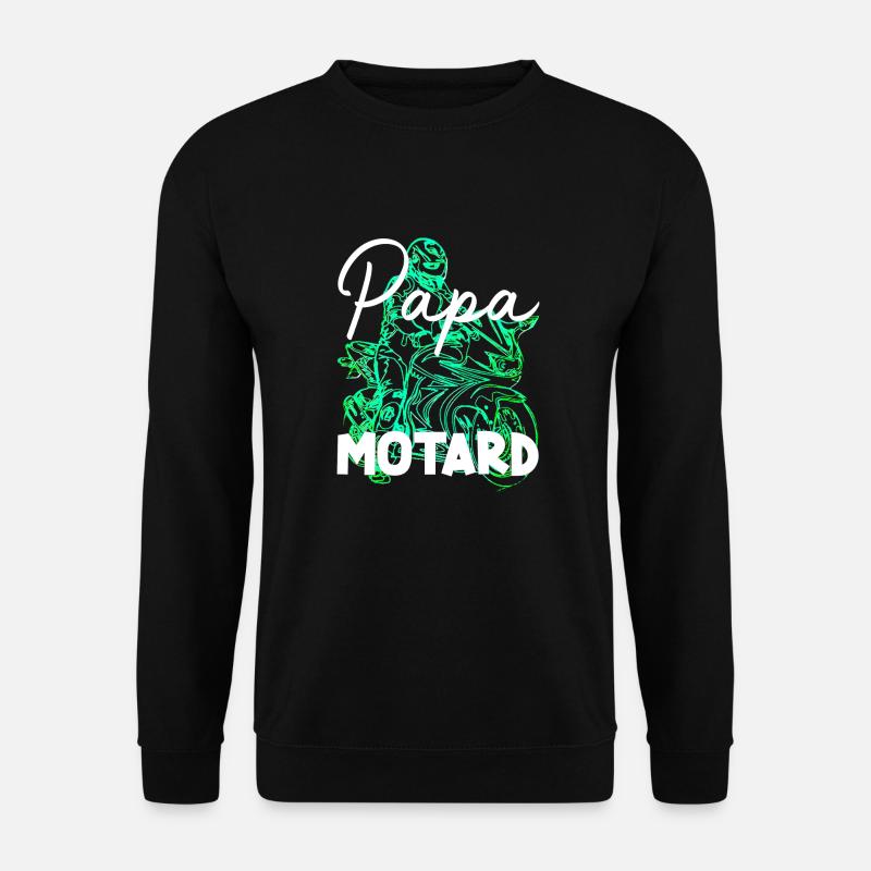 Papa motard - Sweat-shirt Unisexe - noir