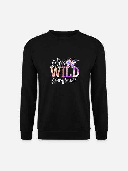 Stay Wild sunflower - Unisex Pullover - Schwarz