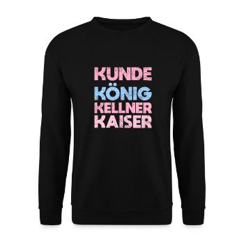 Kunde König, Kellner Kaiser - Unisex Pullover - Schwarz - Vorne - Alina (178cm) & Michal (187cm)