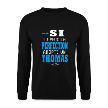 Thomas Si tu veux la perfection adopte un thomas - Sweat-shirt Unisexe - noir - Devant - Alina (178cm) & Michal (187cm)