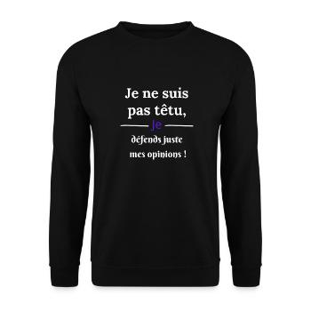 I'm not stubborn, I stand up for my opinions - Unisex Sweatshirt - black - Front - Alina (178cm) & Michal (187cm)