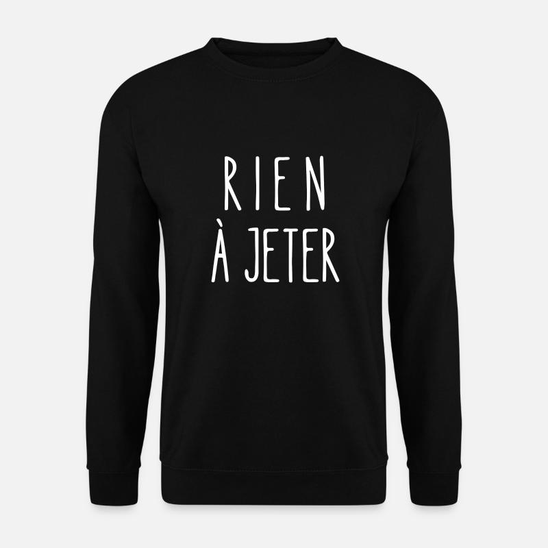 rien à jeter - Sweat-shirt Unisexe - noir