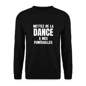 mettez de la dance mes funérailles - Sweat-shirt Unisexe - noir - Devant - Alina (178cm) & Michal (187cm)